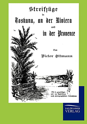 StreifzÃ¼ge in Toskana, an der Riviera und in der Provence (German Edition) (9783846010181) by Ottmann, Victor