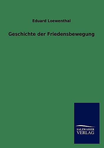 Stock image for Geschichte der Friedensbewegung for sale by Chiron Media