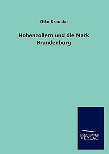 Stock image for Hohenzollern und die Mark Brandenburg (German Edition) for sale by Lucky's Textbooks