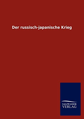 9783846011119: Der russisch-japanische Krieg (German Edition)