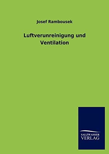 Stock image for Luftverunreinigung und Ventilation (German Edition) for sale by Lucky's Textbooks