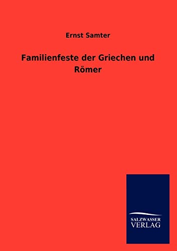 Stock image for Familienfeste der Griechen und Romer for sale by Chiron Media