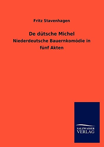 9783846011393: De dtsche Michel: Niederdeutsche Bauernkomdie in fnf Akten