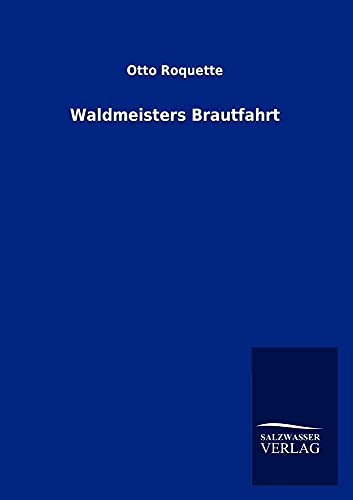 9783846011522: Waldmeisters Brautfahrt