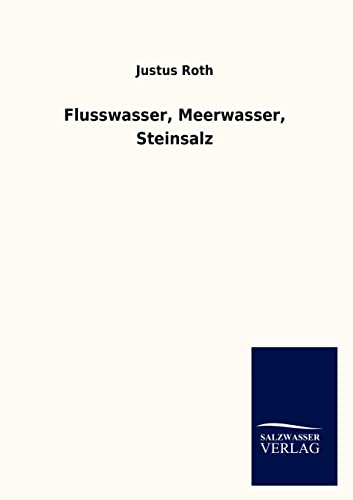Stock image for Flusswasser, Meerwasser, Steinsalz (German Edition) for sale by Lucky's Textbooks