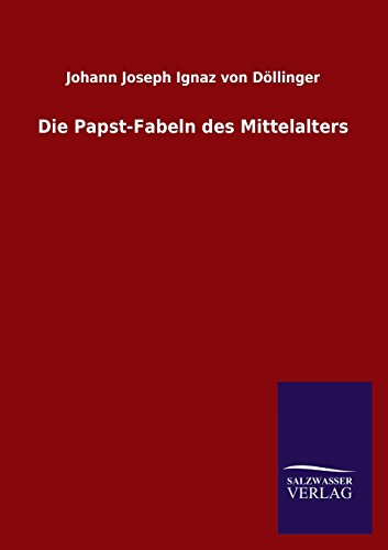 Stock image for Die Papst-Fabeln Des Mittelalters (German Edition) for sale by Lucky's Textbooks