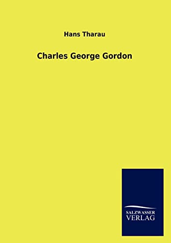 9783846013205: Charles George Gordon (German Edition)