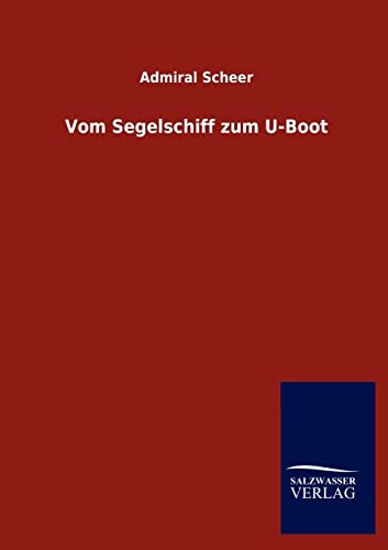 Stock image for Vom Segelschiff zum U-Boot (German Edition) for sale by Lucky's Textbooks