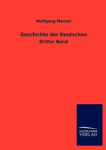 9783846014745: Geschichte der Deutschen: Dritter Band