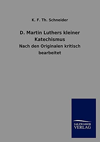 Imagen de archivo de D. Martin Luthers kleiner Katechismus (German Edition) a la venta por Lucky's Textbooks