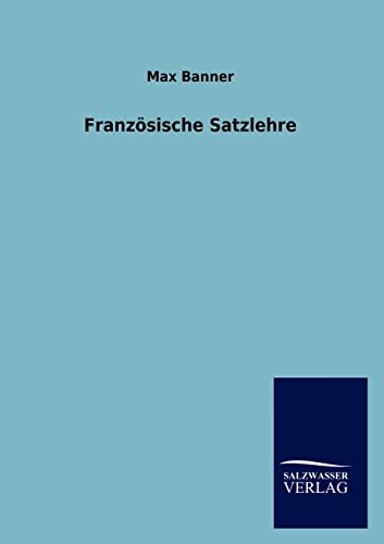 Stock image for Franzosische Satzlehre for sale by Chiron Media