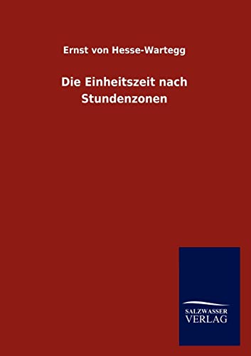 Stock image for Die Einheitszeit Nach Stundenzonen for sale by Blackwell's