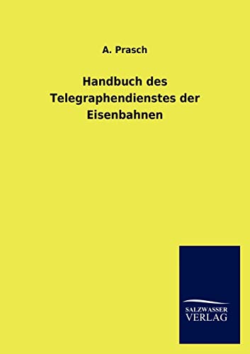 9783846016398: Handbuch des Telegraphendienstes der Eisenbahnen