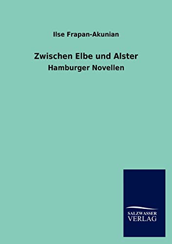 9783846016800: Zwischen Elbe und Alster: Hamburger Novellen