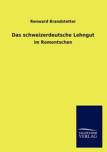 9783846017876: Das schweizerdeutsche Lehngut: im Romontschen