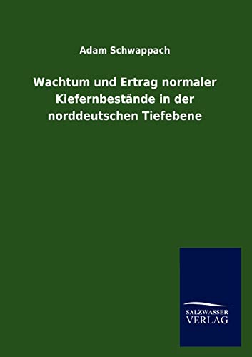 Stock image for Wachtum und Ertrag normaler Kiefernbestande in der norddeutschen Tiefebene for sale by Chiron Media