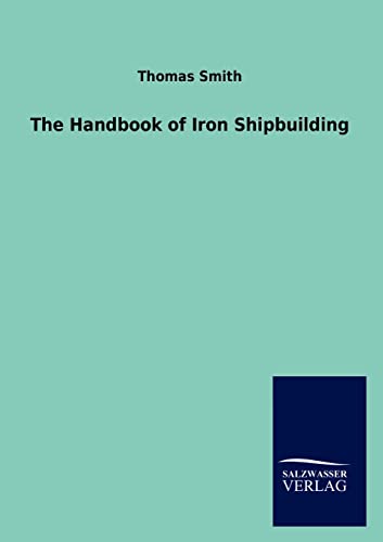 Stock image for The Handbook of Iron Shipbuilding for sale by Chiron Media