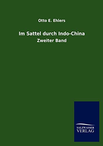 Im Sattel durch Indo-China (German Edition) - Ehlers, Otto E