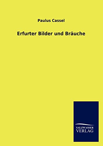 Beispielbild fr Erfurter Bilder Und Brauche zum Verkauf von Chiron Media