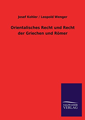 Imagen de archivo de Orientalisches Recht Und Recht Der Griechen Und Romer (German Edition) a la venta por Lucky's Textbooks