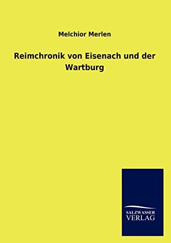 Stock image for Reimchronik von Eisenach und der Wartburg for sale by Ria Christie Collections