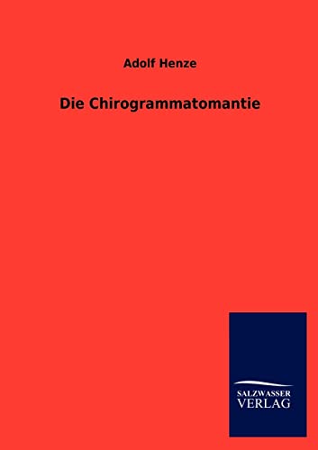 Stock image for Die Chirogrammatomantie (German Edition) for sale by Lucky's Textbooks