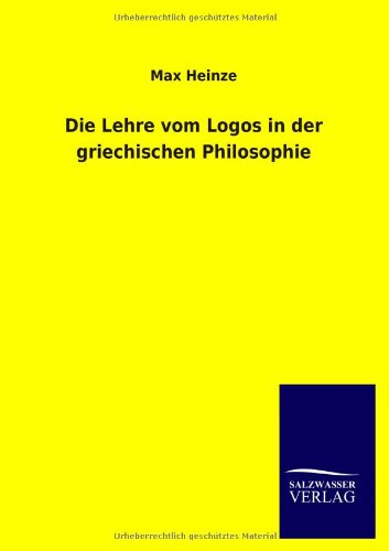 Beispielbild fr Die Lehre vom Logos in der griechischen Philosophie zum Verkauf von Ria Christie Collections