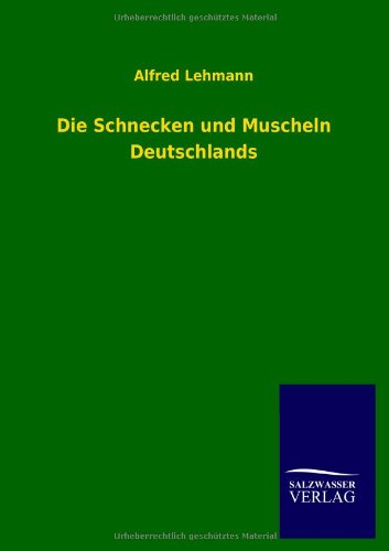 9783846021224: Die Schnecken und Muscheln Deutschlands