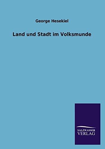 Imagen de archivo de Land und Stadt im Volksmunde a la venta por Chiron Media