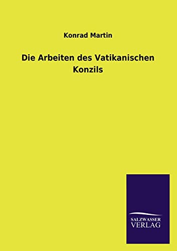 9783846021804: Die Arbeiten des Vatikanischen Konzils (German Edition)