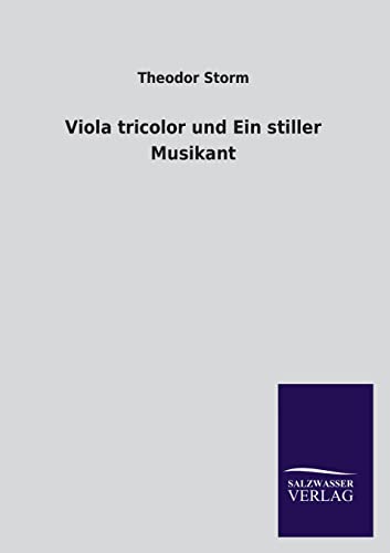 Beispielbild fr Viola Tricolor Und Ein Stiller Musikant zum Verkauf von Chiron Media