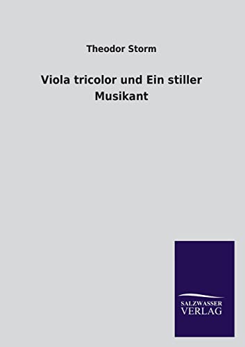 Imagen de archivo de Viola Tricolor Und Ein Stiller Musikant a la venta por Chiron Media