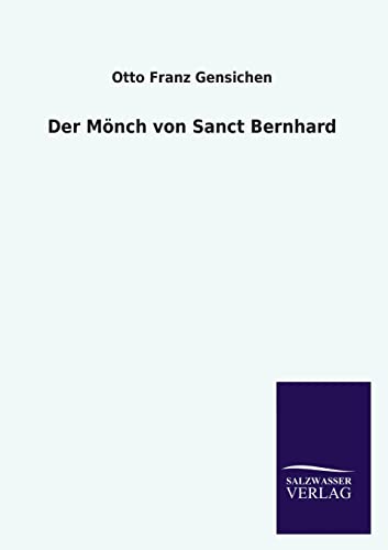 Beispielbild fr Der Monch von Sanct Bernhard zum Verkauf von Chiron Media