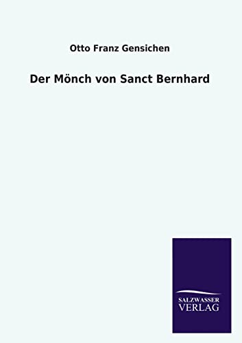 Stock image for Der Monch von Sanct Bernhard for sale by Chiron Media