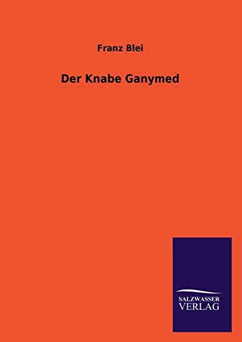 Stock image for Der Knabe Ganymed for sale by Chiron Media