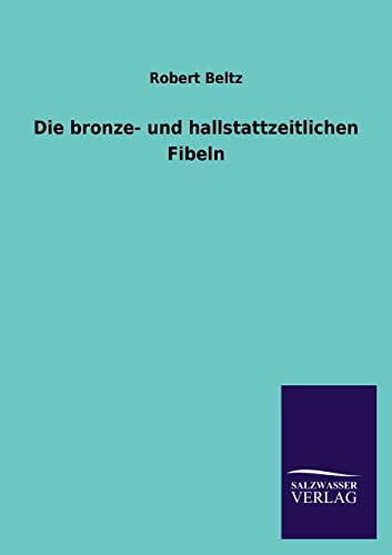 9783846023631: Die bronze- und hallstattzeitlichen Fibeln