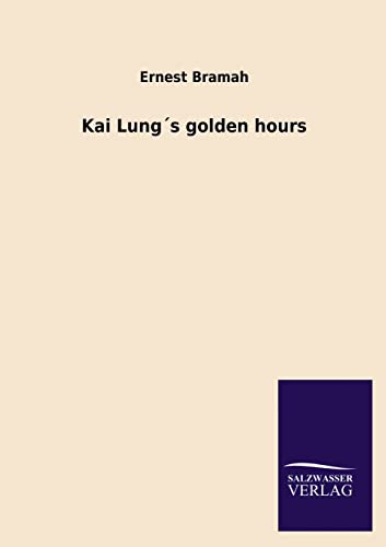 Kai Lung s golden hours - Bramah, Ernest