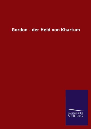 Stock image for Gordon - Der Held Von Khartum for sale by Ria Christie Collections