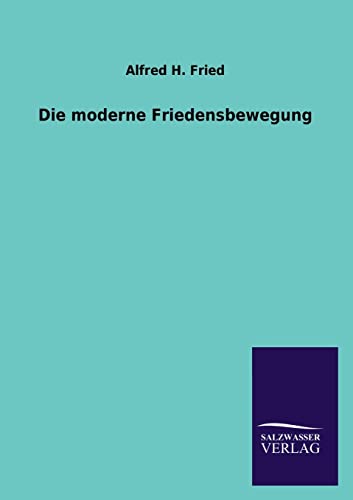 Imagen de archivo de Die moderne Friedensbewegung (German Edition) a la venta por Books Unplugged
