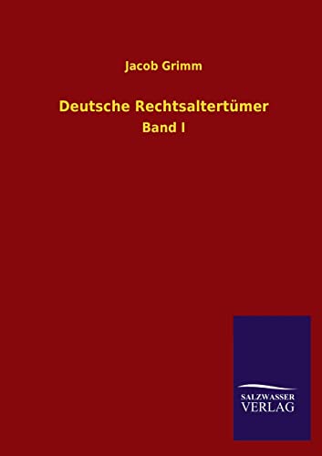 9783846024287: Deutsche Rechtsaltertumer: Band I