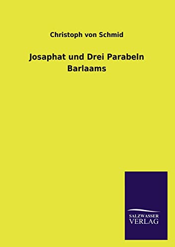 9783846024645: Josaphat und Drei Parabeln Barlaams