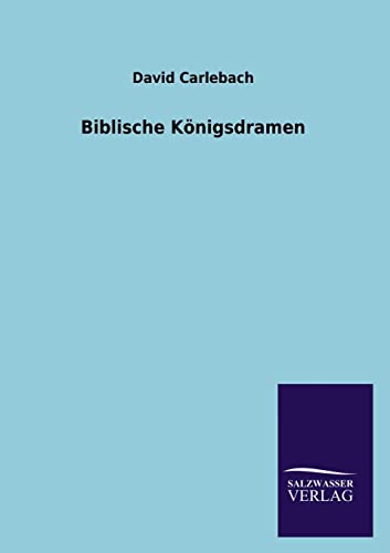 Stock image for Biblische Konigsdramen for sale by Chiron Media