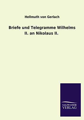 9783846024898: Briefe und Telegramme Wilhelms II. an Nikolaus II.