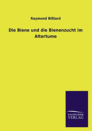 9783846025321: Die Biene und die Bienenzucht im Altertume