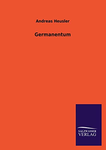 Germanentum (German Edition) (9783846025413) by Heusler, Andreas