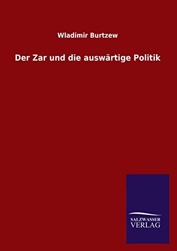 Stock image for Der Zar und die auswartige Politik for sale by Chiron Media