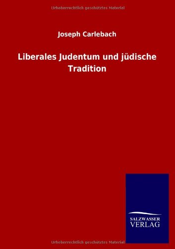 Stock image for Liberales Judentum und jüdische Tradition for sale by Ria Christie Collections