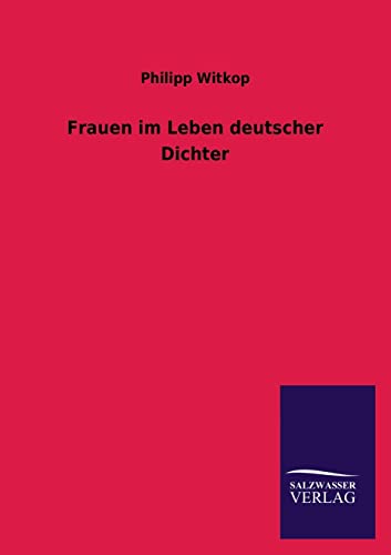 9783846027530: Frauen im Leben deutscher Dichter