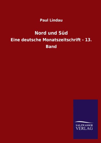 9783846027837: Nord und Sd: Eine deutsche Monatszeitschrift - 13. Band