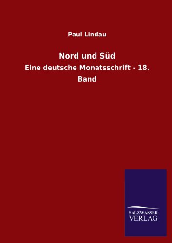 9783846027844: Nord und Sd: Eine deutsche Monatsschrift - 18. Band